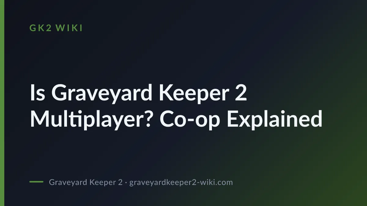 Is Graveyard Keeper 2 Multiplayer? Co-op Explained