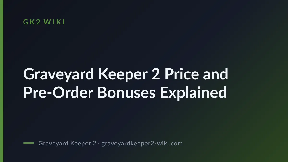 Graveyard Keeper 2 Price and Pre-Order Bonuses Explained
