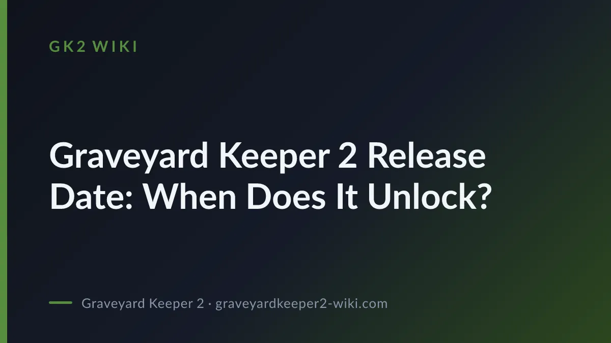 Graveyard Keeper 2 Release Date: When Does It Unlock?
